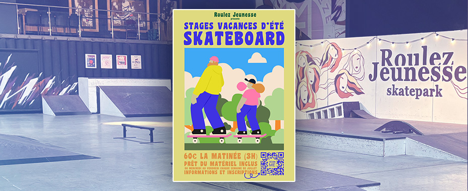 Stages Skateboard : juillet 2024